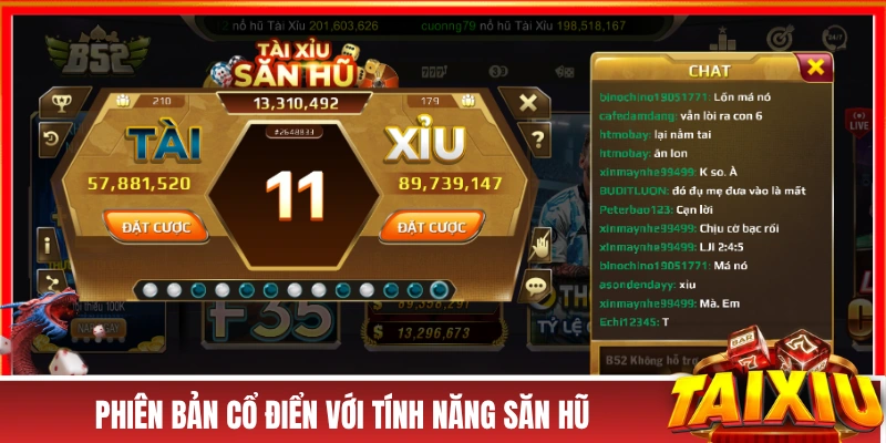 Tài Xỉu B52 - Vô Vàn Các Biến Thể Hấp Dẫn, Thưởng Cực Lớn Phiên bản cổ điển với tính năng săn hũ
